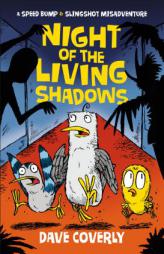 Night of the Living Shadows (A Speed Bump & Slingshot Misadventure) by Dave Coverly Paperback Book