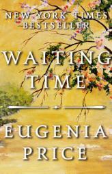 The Waiting Time by Eugenia Price Paperback Book