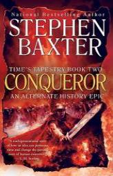 Conqueror: Time's Tapestry Book Two by Stephen Baxter Paperback Book