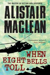 When Eight Bells Toll by Alistair MacLean Paperback Book