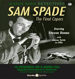 Sam Spade: Final Capers (Old Time Radio) by Steven Dunne Paperback Book