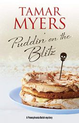 Puddin' on the Blitz by Tamar Myers Paperback Book