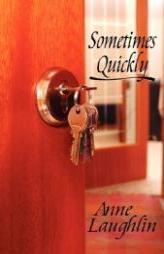 Sometimes Quickly by Anne Laughlin Paperback Book