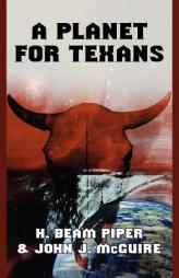 A Planet for Texans by H. Beam Piper Paperback Book