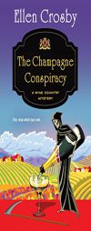 The Champagne Conspiracy: A Wine Country Mystery (Wine Country Mysteries) by Ellen Crosby Paperback Book