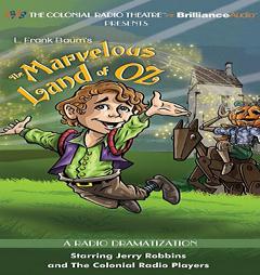 The Marvelous Land of Oz: A Radio Dramatization (Oz Series) by L. Frank Baum and Jerry Robbins Paperback Book