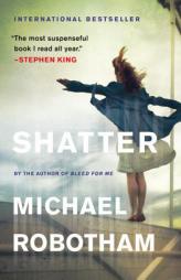 Shatter by Michael Robotham Paperback Book