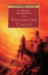 The Enchanted Castle by Edith Nesbit Paperback Book