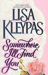 Somewhere I'll Find You by Lisa Kleypas Paperback Book