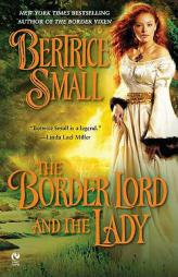 The Border Lord and the Lady (Border Chronicles) by Bertrice Small Paperback Book