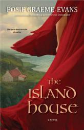 The Island House by Posie Graeme-Evans Paperback Book