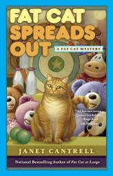 Fat Cat Spreads Out by Janet Cantrell Paperback Book