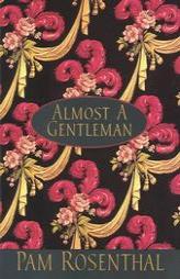 Almost A Gentleman by Pam Rosenthal Paperback Book