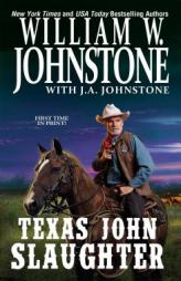 Texas John Slaughter by William W. Johnstone Paperback Book