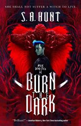 Burn the Dark: Malus Domestica #1 by S. a. Hunt Paperback Book