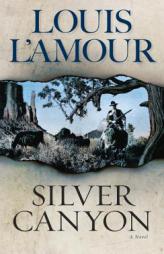 Silver Canyon by Louis L'Amour Paperback Book