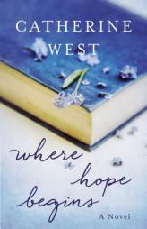 Where Hope Begins by Catherine West Paperback Book