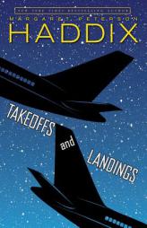 Takeoffs and Landings by Margaret Peterson Haddix Paperback Book