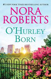 O'Hurley Born: An Anthology (O'Hurleys) by Nora Roberts Paperback Book