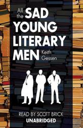 All the Sad Young Literary Men by Keith Gessen Paperback Book