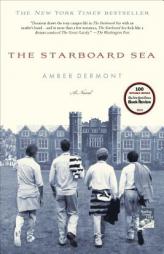 The Starboard Sea: A Novel by Amber Dermont Paperback Book