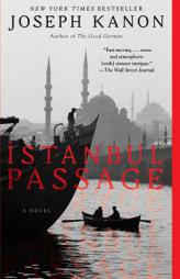 Istanbul Passage: A Novel by Joseph Kanon Paperback Book