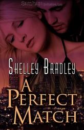 A Perfect Match by Shelley Bradley Paperback Book