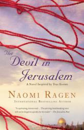 The Devil in Jerusalem: A Novel by Naomi Ragen Paperback Book