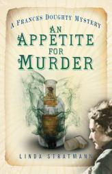 An Appetite for Murder by Linda Stratmann Paperback Book