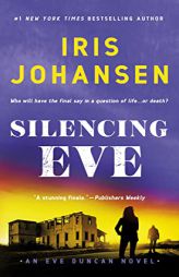 Silencing Eve: An Eve Duncan Novel (Eve Duncan, 18) by Iris Johansen Paperback Book