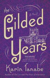 The Gilded Years by Karin Tanabe Paperback Book