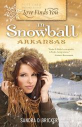 Love Finds You in Snowball, Arkansas by Na Na Paperback Book