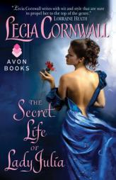 The Secret Life of Lady Julia by Lecia Cornwall Paperback Book