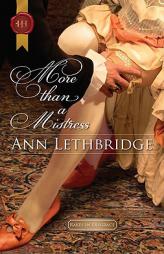 More Than a Mistress by Ann Lethbridge Paperback Book