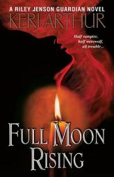 Full Moon Rising (Riley Jensen Series) by Keri Arthur Paperback Book