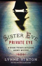 Sister Eve, Private Eye (A Divine Private Detective Agency Mystery) by Lynne Hinton Paperback Book