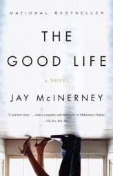 The Good Life by Jay McInerney Paperback Book