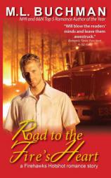 Road to the Fire's Heart (Firehawks) (Volume 13) by M. L. Buchman Paperback Book