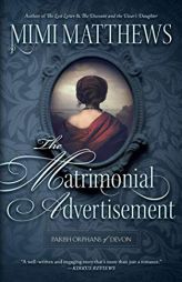 The Matrimonial Advertisement (Parish Orphans of Devon) by Mimi Matthews Paperback Book