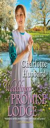 Weddings at Promise Lodge by Charlotte Hubbard Paperback Book