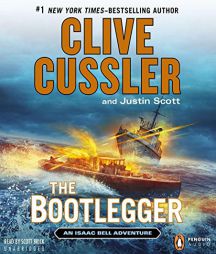 The Bootlegger (An Isaac Bell Adventure) by Clive Cussler Paperback Book