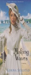 Making Waves (Lake Manawa Summers) by Lorna Seilstad Paperback Book