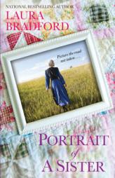 Portrait of a Sister by Laura Bradford Paperback Book