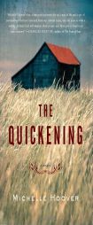 The Quickening by Michelle Hoover Paperback Book