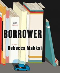 Borrower by Rebecca Makkai Paperback Book