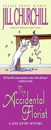 The Accidental Florist (Jane Jeffry Mystery Series, No. 16) by Jill Churchill Paperback Book