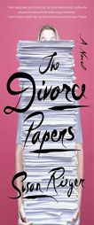 The Divorce Papers by Susan Rieger Paperback Book