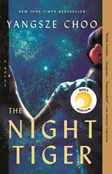 The Night Tiger: A Novel by Yangsze Choo Paperback Book