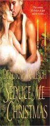 Seduce Me By Christmas by Deborah Raleigh Paperback Book