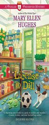 License to Dill by Mary Ellen Hughes Paperback Book